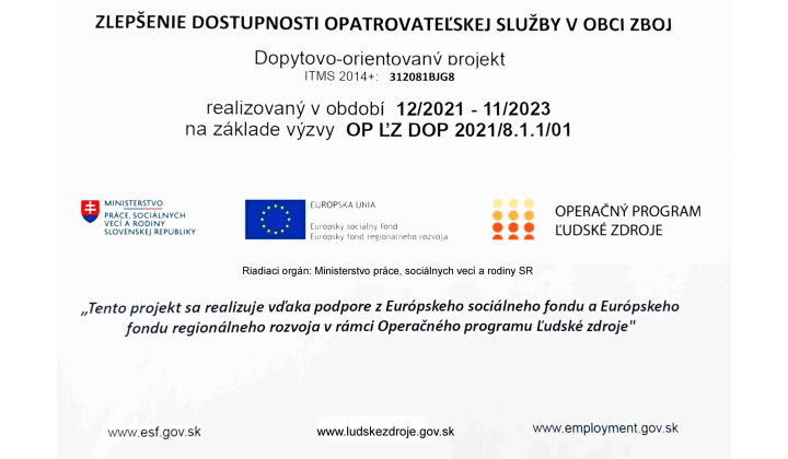 ZLEPŠENIE DOSTUPNOSTI OPATROVATEĽSKEJ SLUŽBY V OBCI ZBOJ